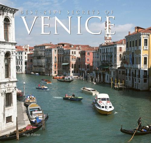 Бумажная книга «Best-Kept Secrets of Venice», автор Хью Палмер - фото №1