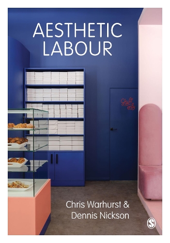 Бумажная книга «Aesthetic Labour», авторов Крис Уорхерст, Деннис Никсон - фото №1