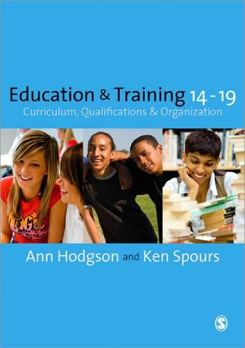 Бумажная книга «Education and Training 14-19: Curriculum, Qualifications and Organization», авторов Энн Ходжсон, Кен Спурс - фото №1
