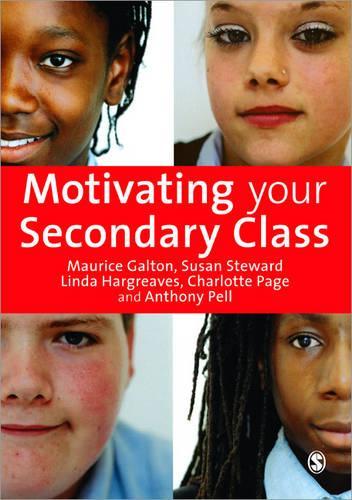 Бумажная книга «Motivating Your Secondary Class», авторов Энтони Пелл, Шарлотта Пейдж, Линда Харгривз, Морис Гальтон, Сьюзен Стюард - фото №1