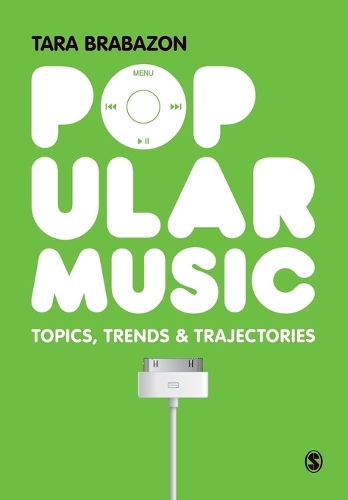 Бумажная книга «Popular Music: Topics, Trends & Trajectories», автор Тара Брабазон - фото №1