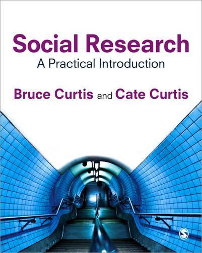 Паперова книга «Social Research: A Practical Introduction», авторів Брюс Кертіс, Кейт Кертіс - фото №1