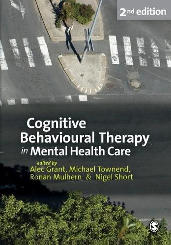 Паперова книга «Cognitive Behavioural Therapy in Mental Health Care», авторів Алек Грант, Майкл Тауненд, Ронан Малхерн - фото №1