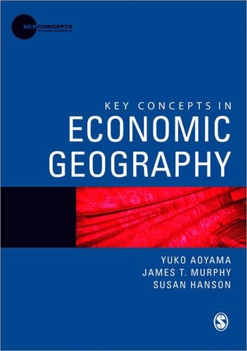 Бумажная книга «Key Concepts in Economic Geography», авторов Джеймс Т. Мерфи, Сьюзен Хэнсон, Юко Аояма - фото №1