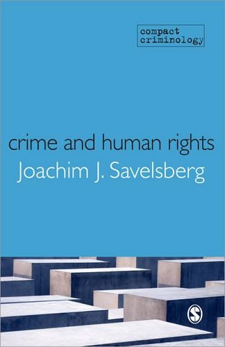 Бумажная книга «Crime and Human Rights: Criminology of Genocide and Atrocities», автор Иоахим Савельсберг - фото №1