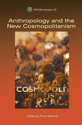 Бумажная книга «Anthropology and the New Cosmopolitanism: Rooted, Feminist and Vernacular Perspectives», автор Пнина Вербнер - фото №1