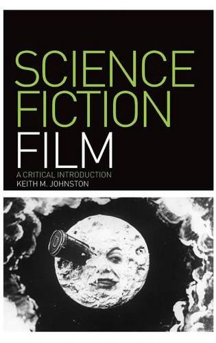 Паперова книга «Science Fiction Film: A Critical Introduction», автор Кіт М. Джонстон - фото №1