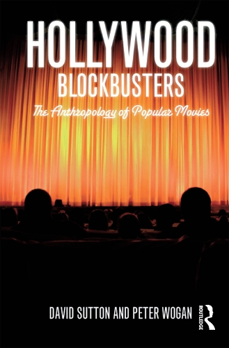 Бумажная книга «Hollywood Blockbusters: The Anthropology of Popular Movies», авторов Дэвид Саттон, Питер Воган - фото №1
