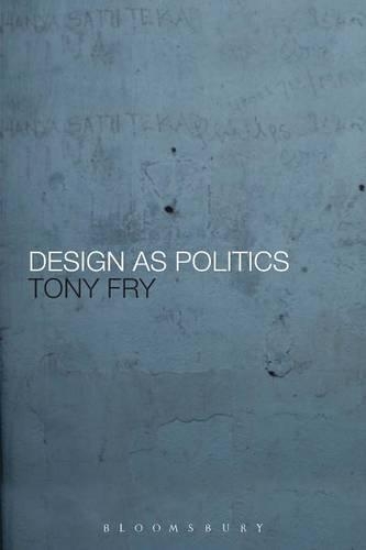 Бумажная книга «Design as Politics», автор Тони Фрай - фото №1
