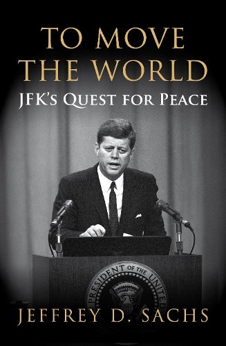 Бумажная книга «To Move the World: JFK's Quest For Peace» - фото №1