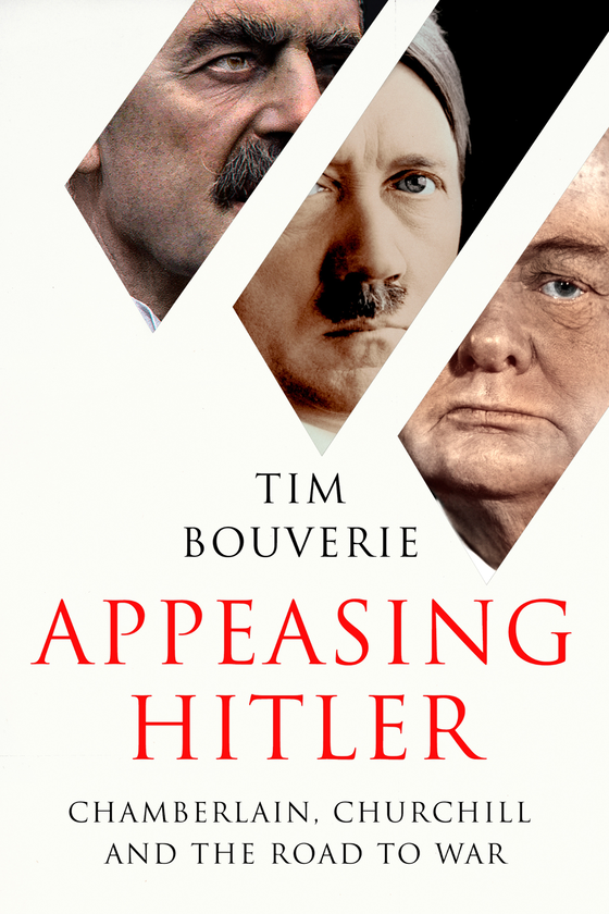 Паперова книга «Appeasing Hitler. Chamberlain, Churchill and the Road to War», автор Тім Бувері - фото №1