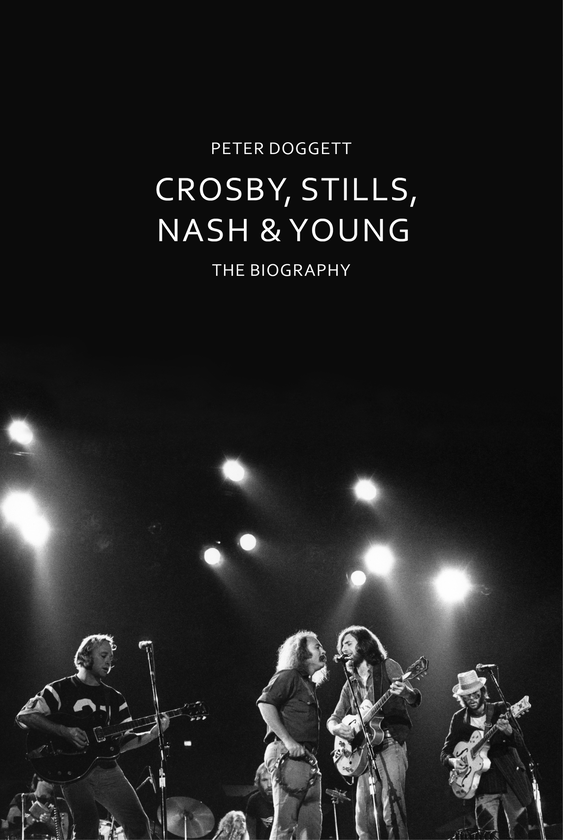 Паперова книга «Crosby, Stills, Nash & Young. The Biography», автор Пітер Доггетт - фото №1