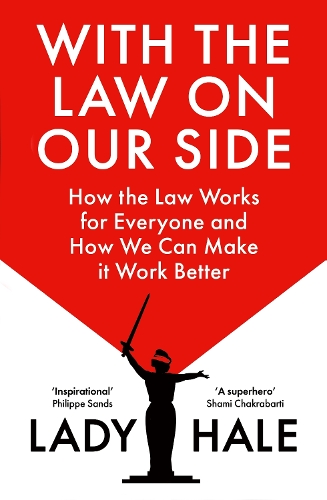 Паперова книга «With the Law on Our Side: How the law works for everyone and how we can make it work better», автор Леді Хейл - фото №1