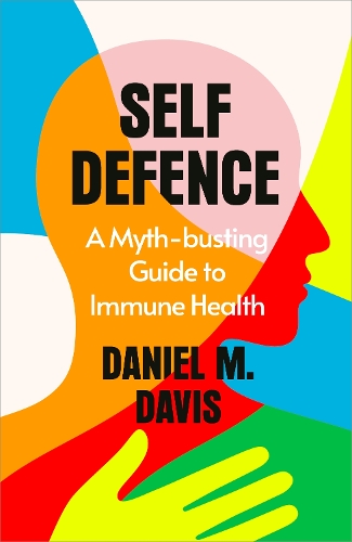 Бумажная книга «Self Defence: A Myth-busting Guide to Immune Health», автор Дэниел Майкл Дэвис - фото №1