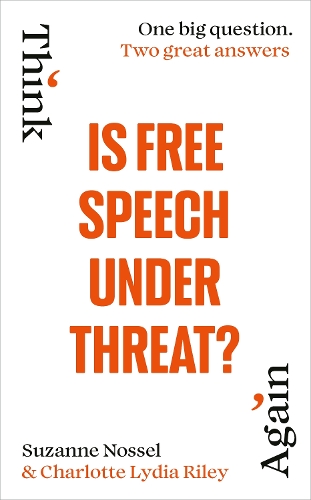 Паперова книга «Is Free Speech Under Threat?», авторів Шарлотта Лідія Райлі, Сюзанна Носсел - фото №1