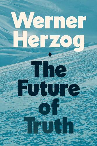Паперова книга «The Future of Truth», автор Вернер Герцог - фото №1