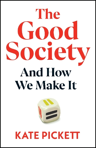 Бумажная книга «The Good Society: And How We Make It», автор Кейт Пикетт - фото №1
