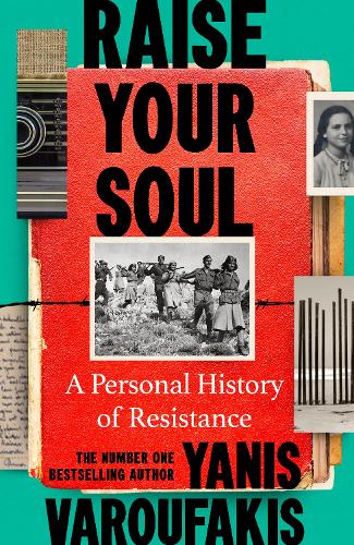 Бумажная книга «Raise Your Soul: A Personal History of Resistance», автор Янис Варуфакис - фото №1