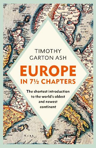 Бумажная книга «Europe in 7 1/2 Chapters: The Shortest Introduction to the World's Oldest and Newest Continent», автор Тимоти Гартон Эш - фото №1