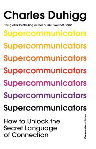 [object Object] «Supercommunicators: How to Unlock the Secret Language of Connection», автор Чарльз Дюхигг - фото №1