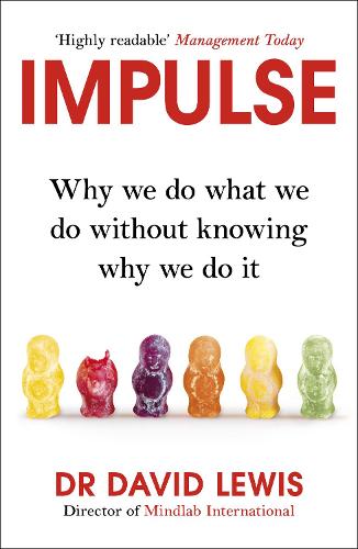 Бумажная книга «Impulse: Why We Do What We Do Without Knowing Why We Do It», автор Дэвид Льюис - фото №1