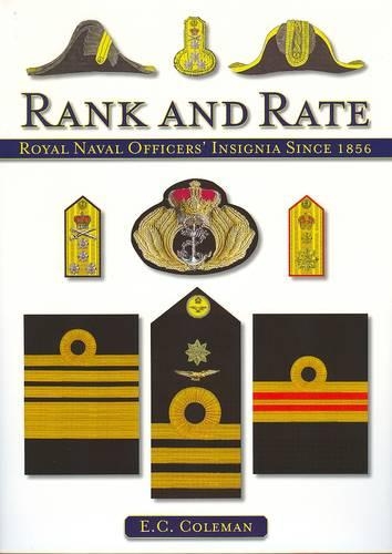 Бумажная книга «Rank and Rate: Royal Naval Officers' Insignia Since 1856», автор Э. К. Коулман - фото №1