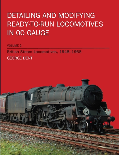 Паперова книга «Detailing and Modifying RTR Locos Volume 2», автор Джордж Дент - фото №1