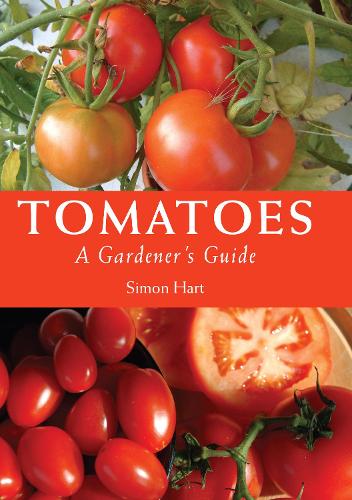 Бумажная книга «Tomatoes: A Gardener's Guide», автор Саймон Харт - фото №1