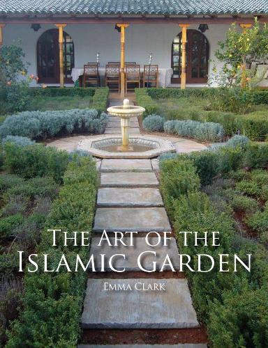 Бумажная книга «The Art of the Islamic Garden», автор Эмма Кларк - фото №1