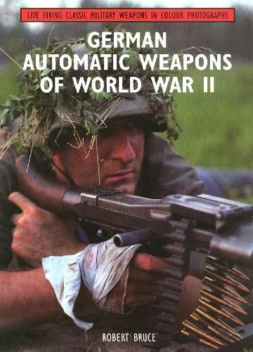 Бумажная книга «German Automatic Weapons of World War II», автор Роберт Брюс - фото №1