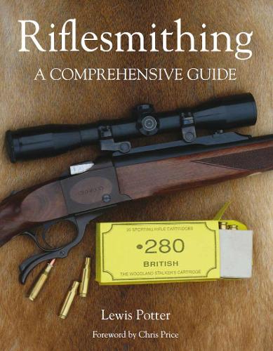 Паперова книга «Riflesmithing: A Comprehensive Guide», автор Льюїс Поттер - фото №1