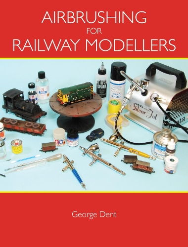 Паперова книга «Airbrushing for Railway Modellers», автор Джордж Дент - фото №1