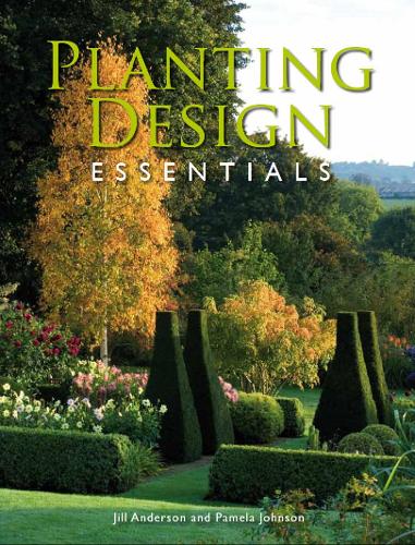 Бумажная книга «Planting Design Essentials», авторов Джилл Андерсон, Памела Джонсон - фото №1