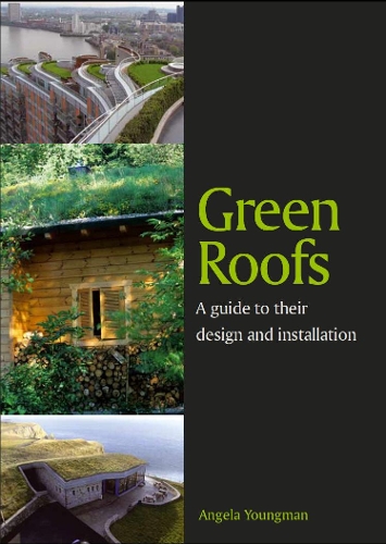 Бумажная книга «Green Roofs: A guide to their design and installation», автор Анджела Янгман - фото №1