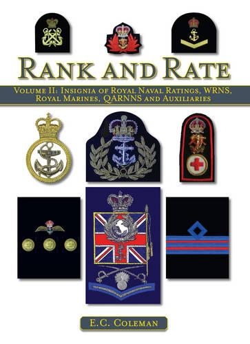 Бумажная книга «Volume II: Insignia of Royal Naval Ratings, WRNS, Royal Marines, QARNNS and Auxiliaries Rank and Rate», автор Э. К. Коулман - фото №1