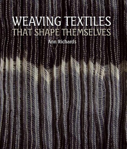 Паперова книга «Weaving Textiles That Shape Themselves», автор Енн Річардс - фото №1