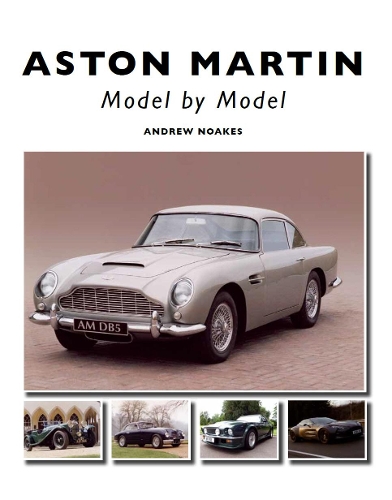 Бумажная книга «Aston Martin: Model by Model», автор Эндрю Ноакс - фото №1