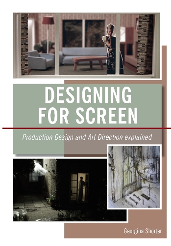 Бумажная книга «Designing for Screen: Production design and art direction explained», автор Джорджина Шортер - фото №1