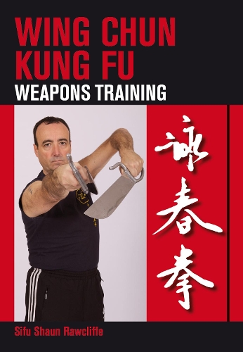 Бумажная книга «Wing Chun Kung Fu: Weapons Training», автор Шон Роуклифф - фото №1