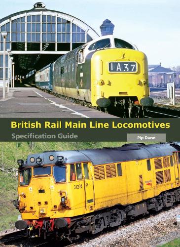 Паперова книга «British Rail Main Line Locomotives Specification Guide», автор Піп Данн - фото №1