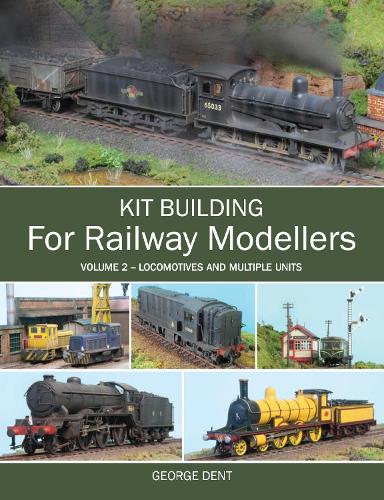 Бумажная книга «Kit Building for Railway Modellers: Volume 2 - Locomotives and Multiple Units», автор Джордж Дент - фото №1