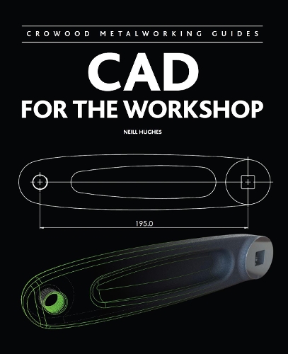 [object Object] «CAD for the Workshop», автор Нілл Г'юз - фото №1