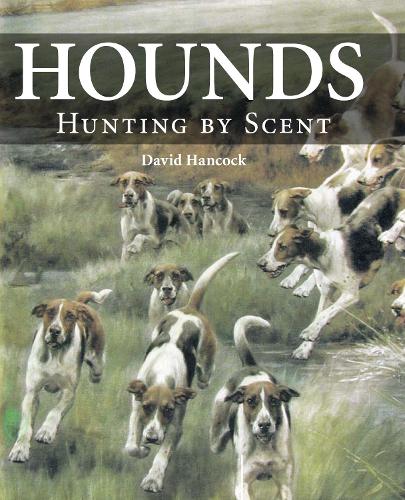 Паперова книга «Hounds: Hunting by Scent», автор Девід Хенкок - фото №1
