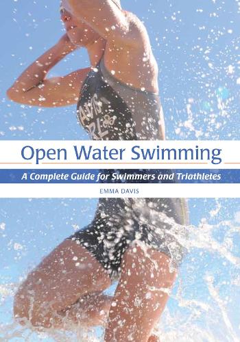 Бумажная книга «Open Water Swimming: A Complete Guide for Swimmers and Triathletes», автор Эмма Дэвис - фото №1