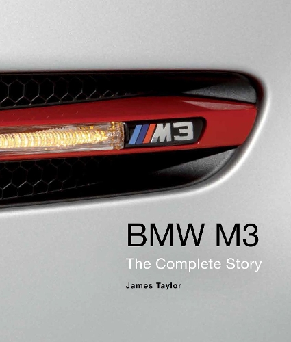 Бумажная книга «BMW M3: The Complete Story», автор Джеймс Тэйлор - фото №1