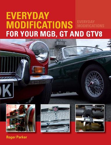 [object Object] «Everyday Modifications for Your MGB, GT and GTV8: How to Make Your Classic Car Easier to Live With and Enjoy», автор Роджер Паркер - фото №1