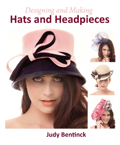 Бумажная книга «Designing and Making Hats and Headpieces», автор Джуди Бентинк - фото №1