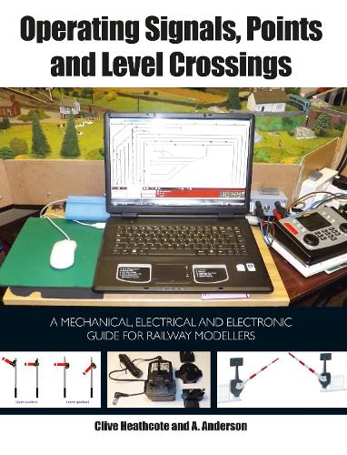 Паперова книга «Operating Signals, Points and Level Crossings: A Mechanical, Electrical and Electronic Guide for Railway Modellers», автор Клайв Хіткот - фото №1