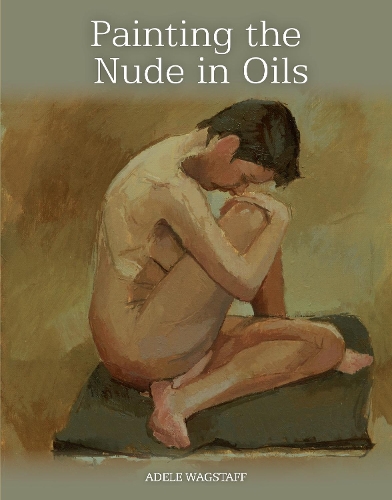 Бумажная книга «Painting the Nude in Oils», автор Адель Вагстафф - фото №1