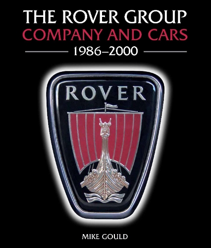 Бумажная книга «The Rover Group: Company and Cars, 1986-2000», автор Майк Гулд - фото №1